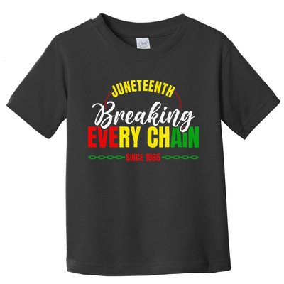 Break Every Chain Juneteenth Proud Black History  Pride Toddler T-Shirt