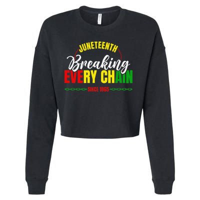 Break Every Chain Juneteenth Proud Black History  Pride Cropped Pullover Crew