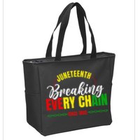 Break Every Chain Juneteenth Proud Black History  Pride Zip Tote Bag