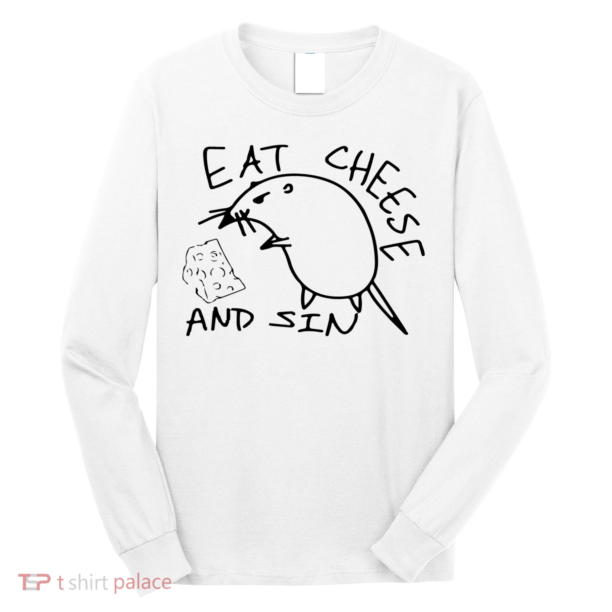 Buy Eat Cheese And Sin Funny Rat Long Sleeve Shirt