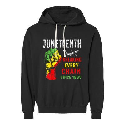 Breaking Every Chain Since 1865 Juneteenth Freedom Garment-Dyed Fleece Hoodie