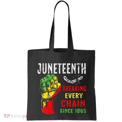 Breaking Every Chain Since 1865 Juneteenth Freedom Bag