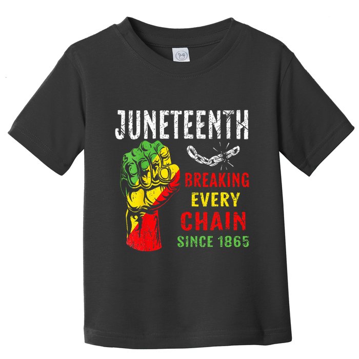 Breaking Every Chain Since 1865 Juneteenth Freedom Toddler T-Shirt