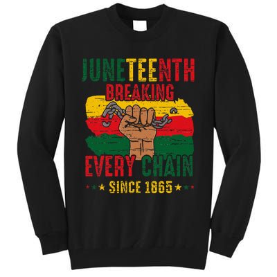 Breaking Every Chain Since 1865 Juneteenth Freedom Tall Sweatshirt