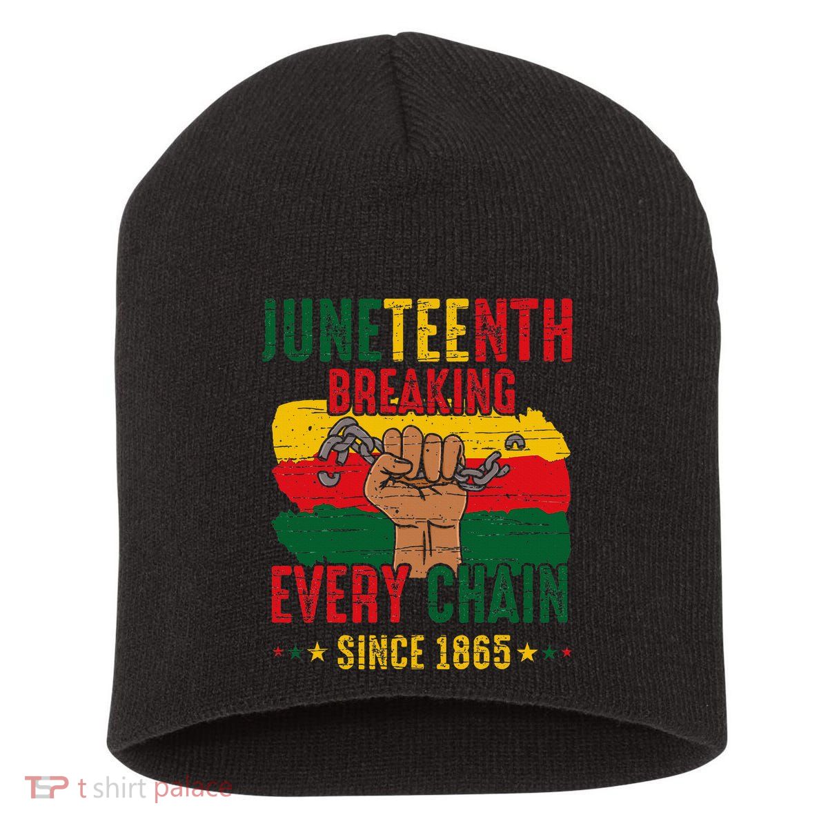 Breaking Every Chain Since 1865 Juneteenth Freedom Short Acrylic Beanie