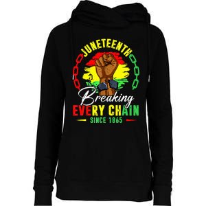 Breaking Every Chain Since 1865 Juneteenth Freedom Womens Funnel Neck Pullover Hood