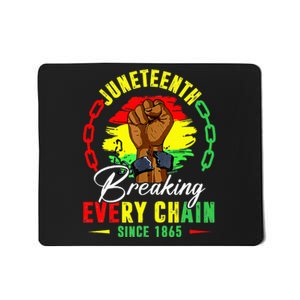 Breaking Every Chain Since 1865 Juneteenth Freedom Mousepad