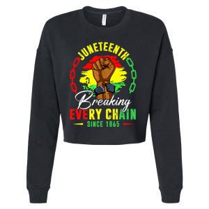 Breaking Every Chain Since 1865 Juneteenth Freedom Cropped Pullover Crew