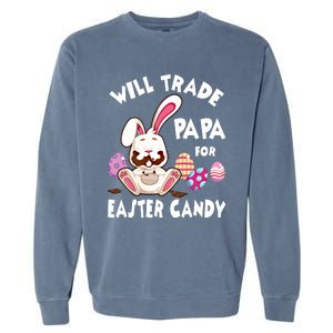 Bunny Eat Chocolate Eggs Will Trade Papa For Easter Candy Funny Gift Garment-Dyed Sweatshirt