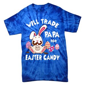 Bunny Eat Chocolate Eggs Will Trade Papa For Easter Candy Funny Gift Tie-Dye T-Shirt