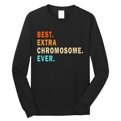 Best Extra Chromosome Ever Down Syndrome Awareness Long Sleeve Shirt