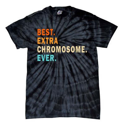 Best Extra Chromosome Ever Down Syndrome Awareness Tie-Dye T-Shirt