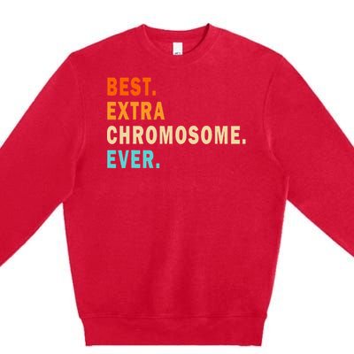 Best Extra Chromosome Ever Down Syndrome Awareness Premium Crewneck Sweatshirt