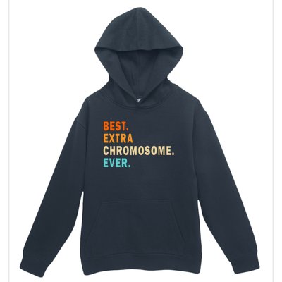 Best Extra Chromosome Ever Down Syndrome Awareness Urban Pullover Hoodie