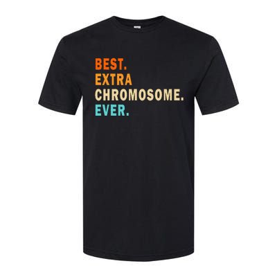 Best Extra Chromosome Ever Down Syndrome Awareness Softstyle® CVC T-Shirt