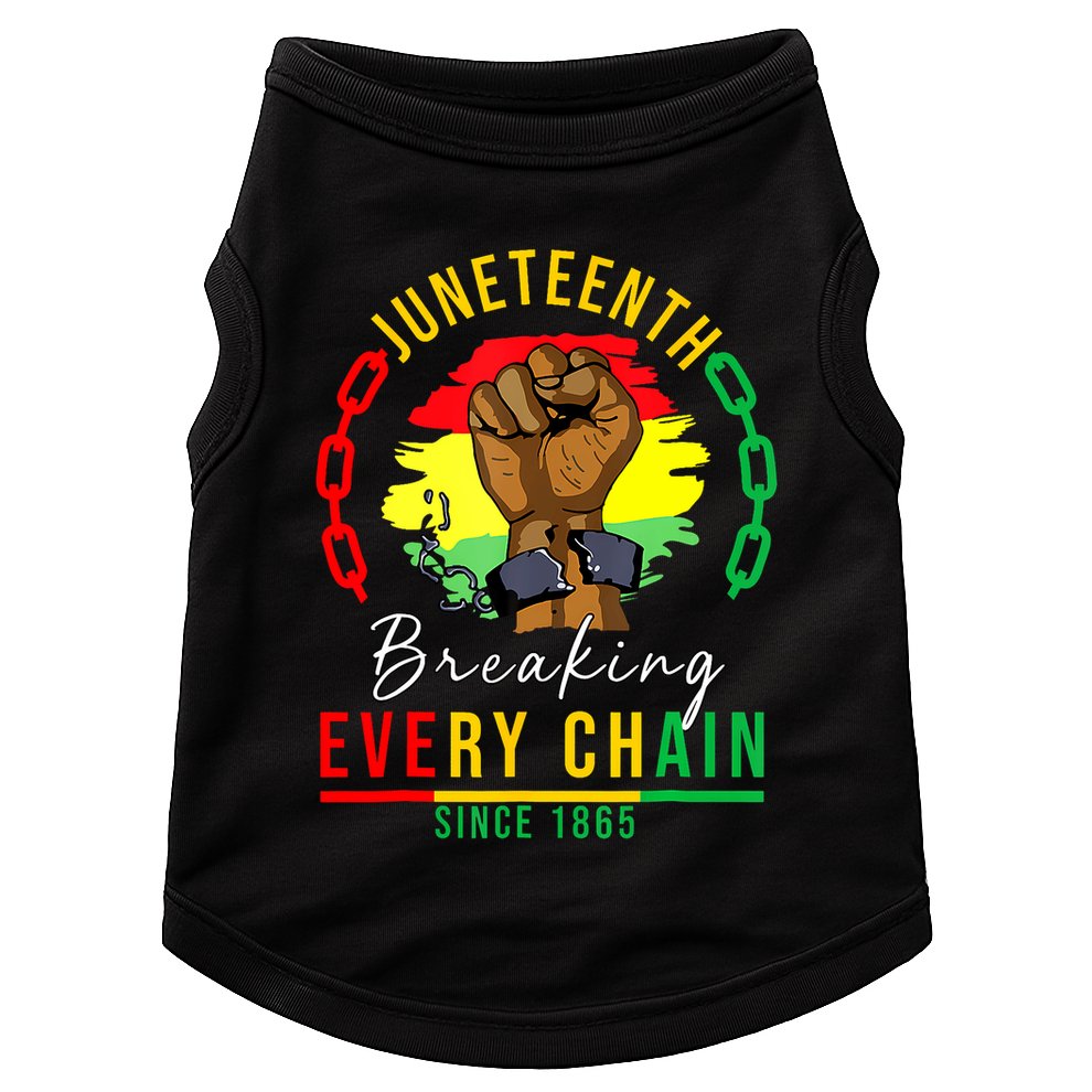 Breaking Every Chain Since 1865 Juneteenth Freedom Doggie Tank