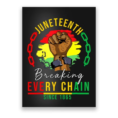 Breaking Every Chain Since 1865 Juneteenth Freedom Poster