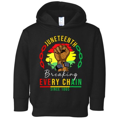 Breaking Every Chain Since 1865 Juneteenth Freedom Toddler Hoodie