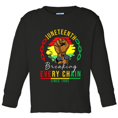 Breaking Every Chain Since 1865 Juneteenth Freedom Toddler Long Sleeve Shirt