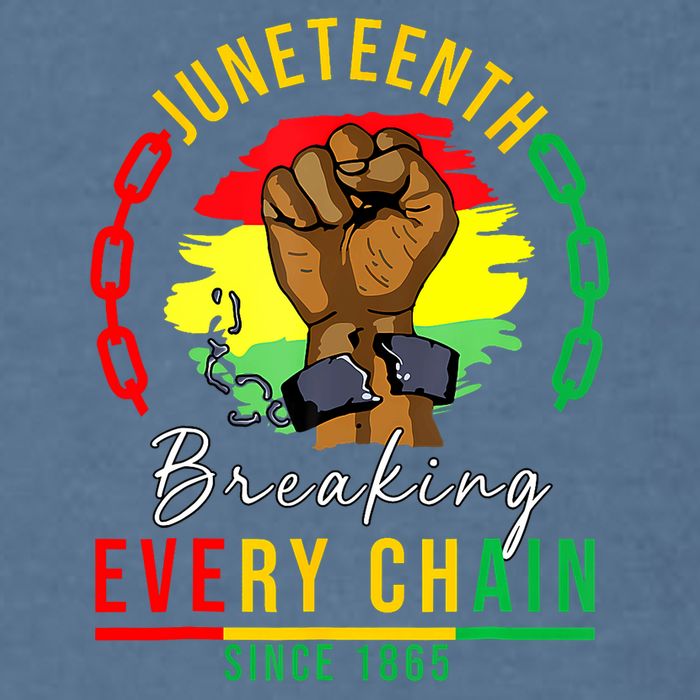 Breaking Every Chain Since 1865 Juneteenth Freedom Garment-Dyed Sweatshirt