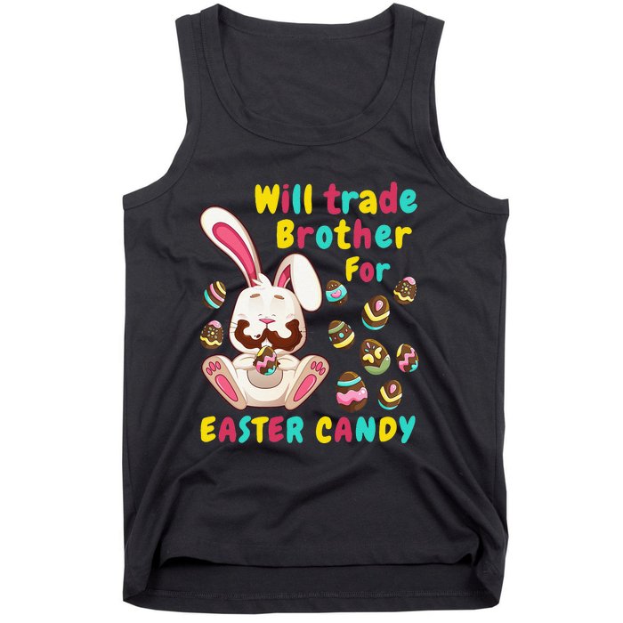 Bunny Easter Candy Will Trade Brother For Easter Candy Tank Top