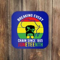 Breaking Every Chain Since 1865 Junenth Black History Gift Coaster