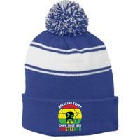 Breaking Every Chain Since 1865 Junenth Black History Gift Stripe Pom Pom Beanie