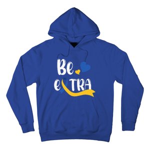 Be Extra Cute T21 World Down Syndrome Hoodie