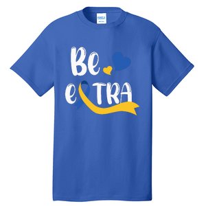 Be Extra Cute T21 World Down Syndrome Tall T-Shirt