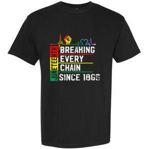 Breaking Every Chain Since 1865 Juneteenth Black History Garment-Dyed Heavyweight T-Shirt