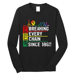 Breaking Every Chain Since 1865 Juneteenth Black History Long Sleeve Shirt