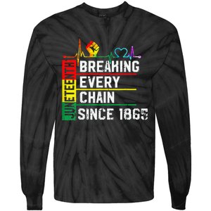 Breaking Every Chain Since 1865 Juneteenth Black History Tie-Dye Long Sleeve Shirt