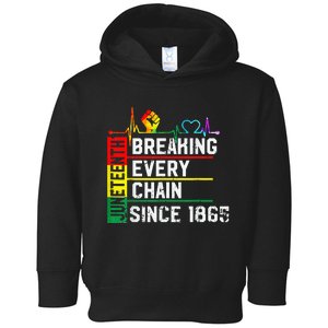 Breaking Every Chain Since 1865 Juneteenth Black History Toddler Hoodie