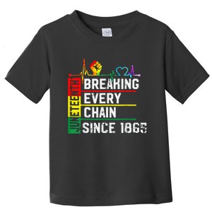 Breaking Every Chain Since 1865 Juneteenth Black History Toddler T-Shirt