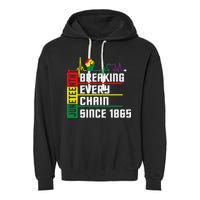 Breaking Every Chain Since 1865, Juneteenth 1865 Garment-Dyed Fleece Hoodie