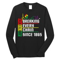 Breaking Every Chain Since 1865, Juneteenth 1865 Long Sleeve Shirt
