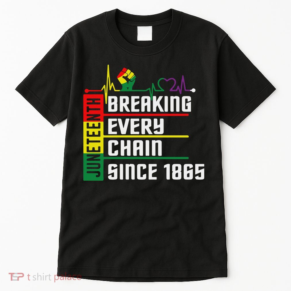 Breaking Every Chain Since 1865, Juneteenth 1865 Tall T-Shirt