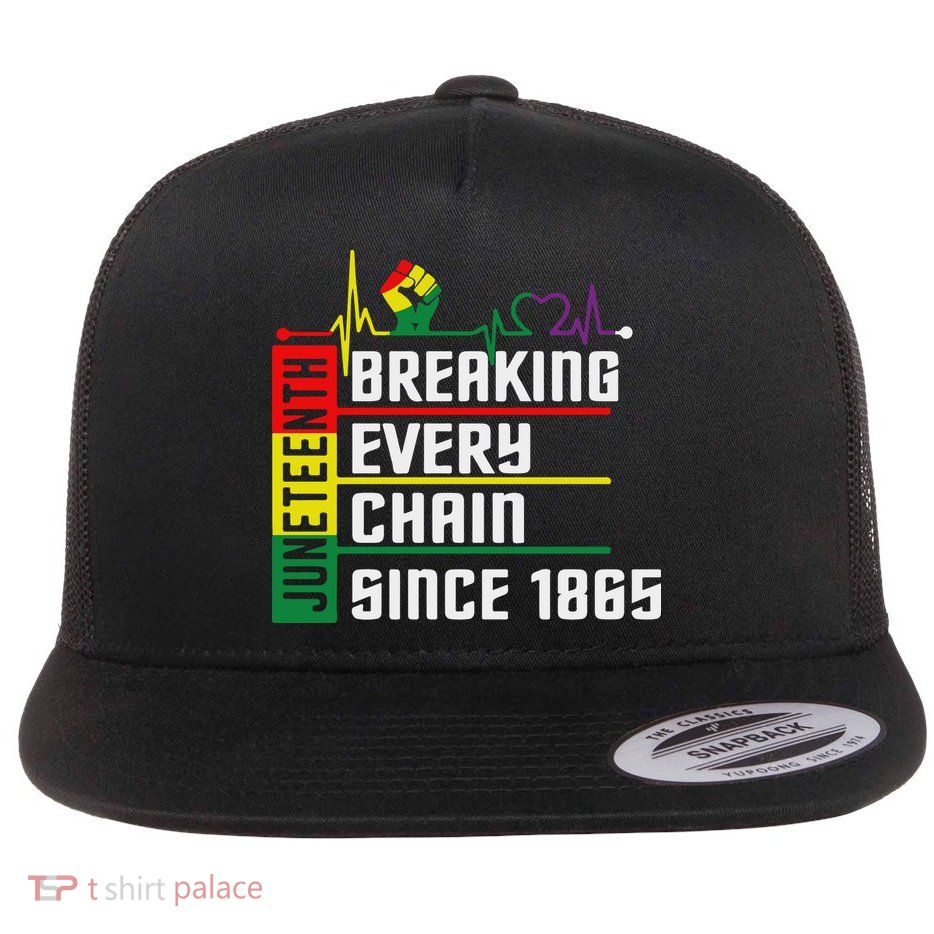 Breaking Every Chain Since 1865, Juneteenth 1865 Flatbill Hat