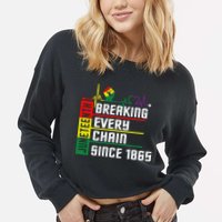 Breaking Every Chain Since 1865, Juneteenth 1865 Cropped Pullover Crew
