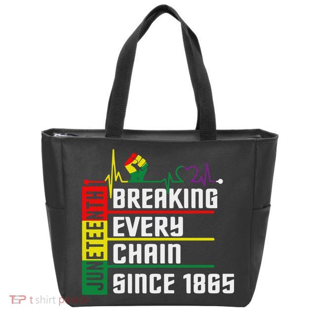 Breaking Every Chain Since 1865, Juneteenth 1865 Zip Tote Bag