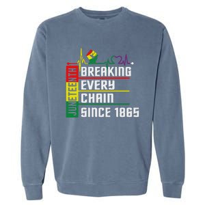 Breaking Every Chain Since 1865, Juneteenth 1865 Garment-Dyed Sweatshirt