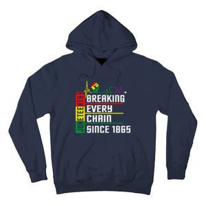 Breaking Every Chain Since 1865, Juneteenth 1865 Tall Hoodie