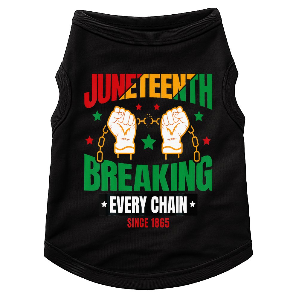 Breaking Every Chain Since 1865 Juneteenth Freedom Doggie Tank