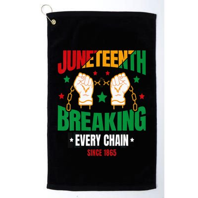 Breaking Every Chain Since 1865 Juneteenth Freedom Golf Towel
