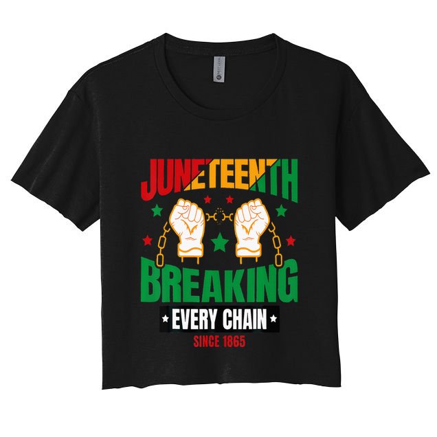 Breaking Every Chain Since 1865 Juneteenth Freedom Crop Top