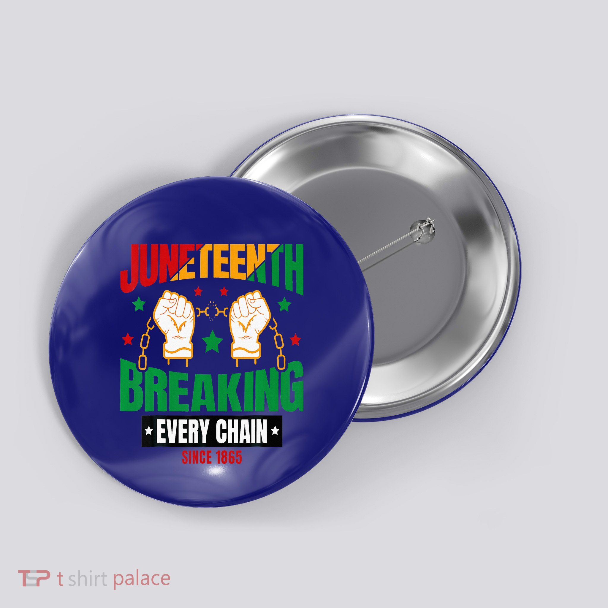 Breaking Every Chain Since 1865 Juneteenth Freedom Button
