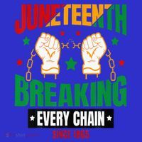 Breaking Every Chain Since 1865 Juneteenth Freedom Button