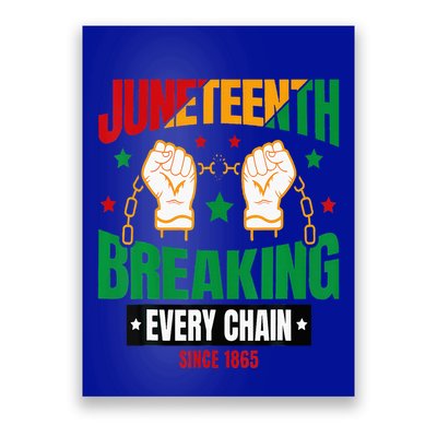 Breaking Every Chain Since 1865 Juneteenth Freedom Poster