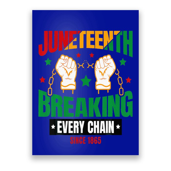 Breaking Every Chain Since 1865 Juneteenth Freedom Poster