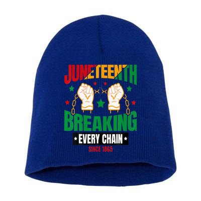 Breaking Every Chain Since 1865 Juneteenth Freedom Short Acrylic Beanie